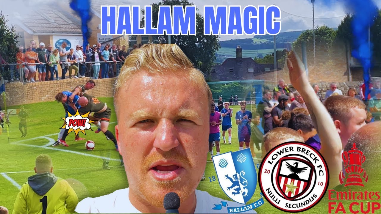 UNBELIEVABLE FIRST HALF! Hallam FC Light Up the FA Cup