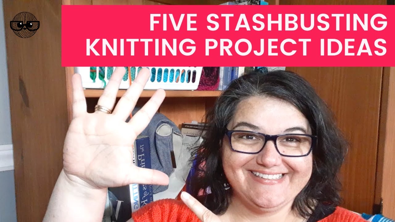 Leftover yarn? 5 Knitting Project Ideas (to get you stash busting)