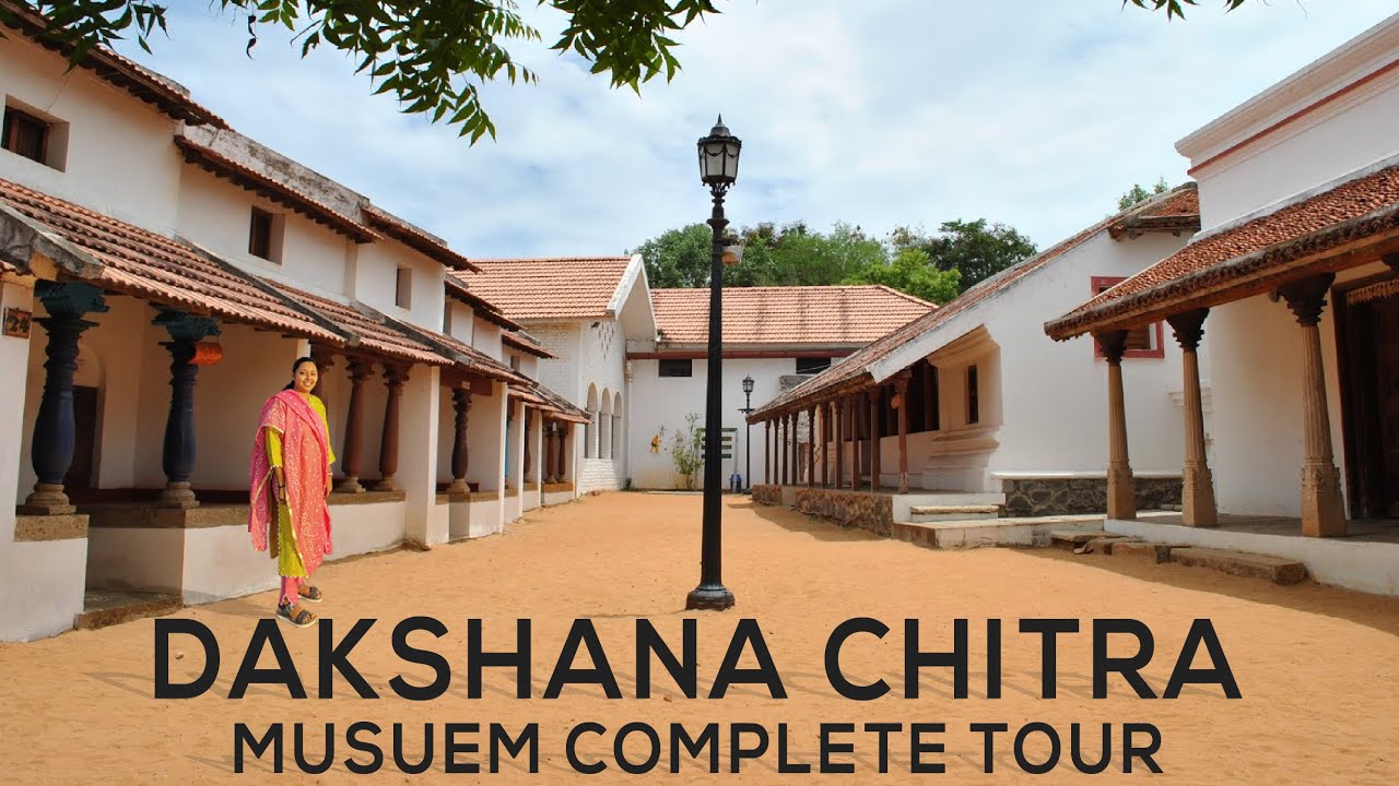 Dakshina Chitra Tour | Living Heritage Museum in Chennai | Must Visit Tourist Place in Chennai, ECR