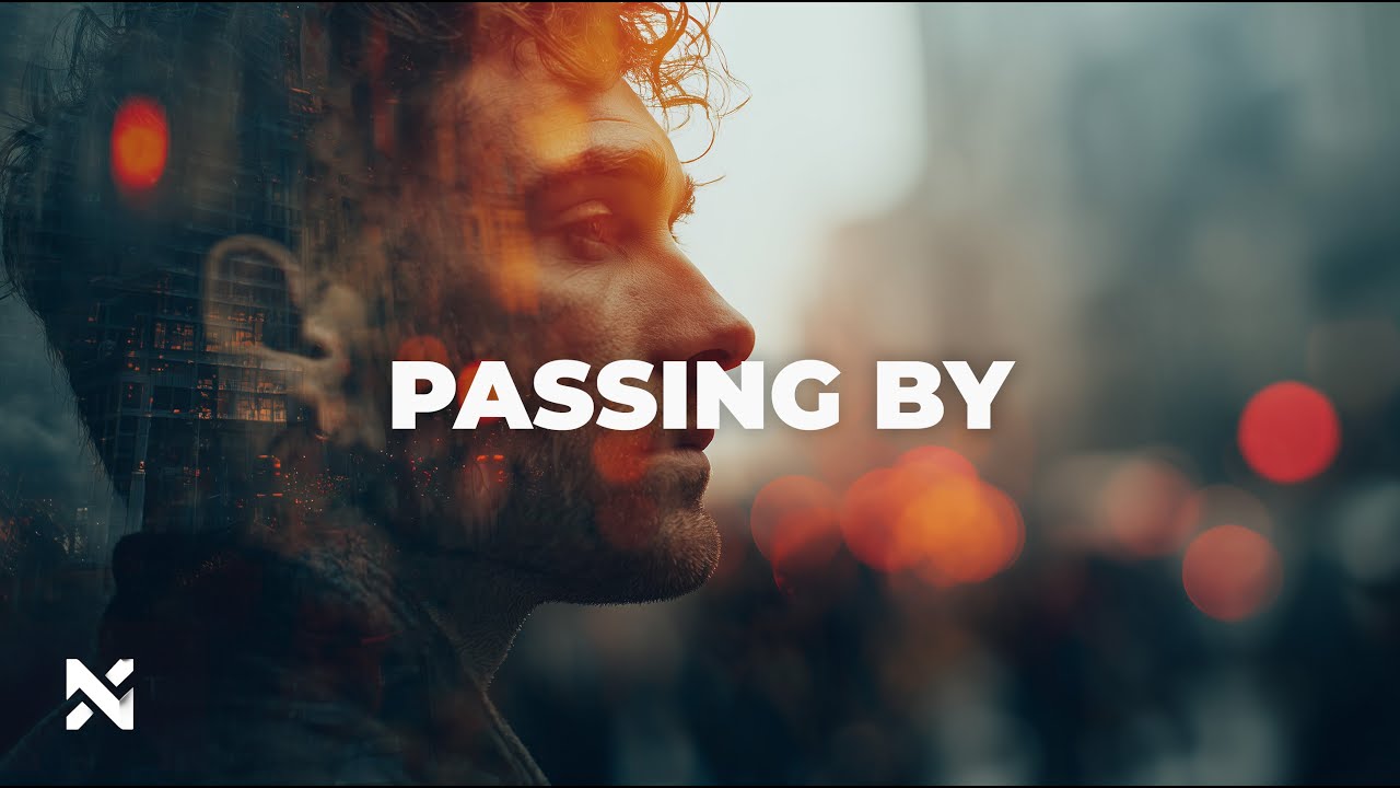 NOVRA – Passing By | Emotional Chill House