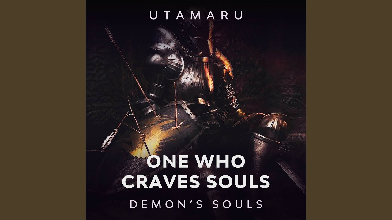 One Who Craves Souls (From 