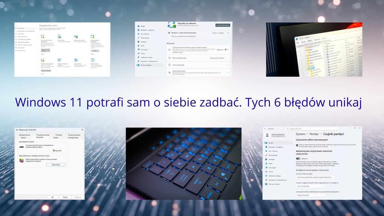 Windows 11 potrafi sam o siebie zadbać. Tych 6 błędów unikaj