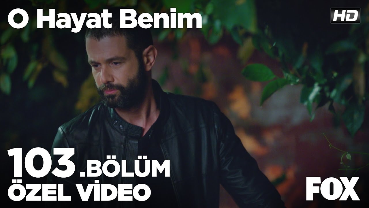 O Hayat Benim 103. Bölüm Özel Klip! O Hayat Benim 103. Bölüm