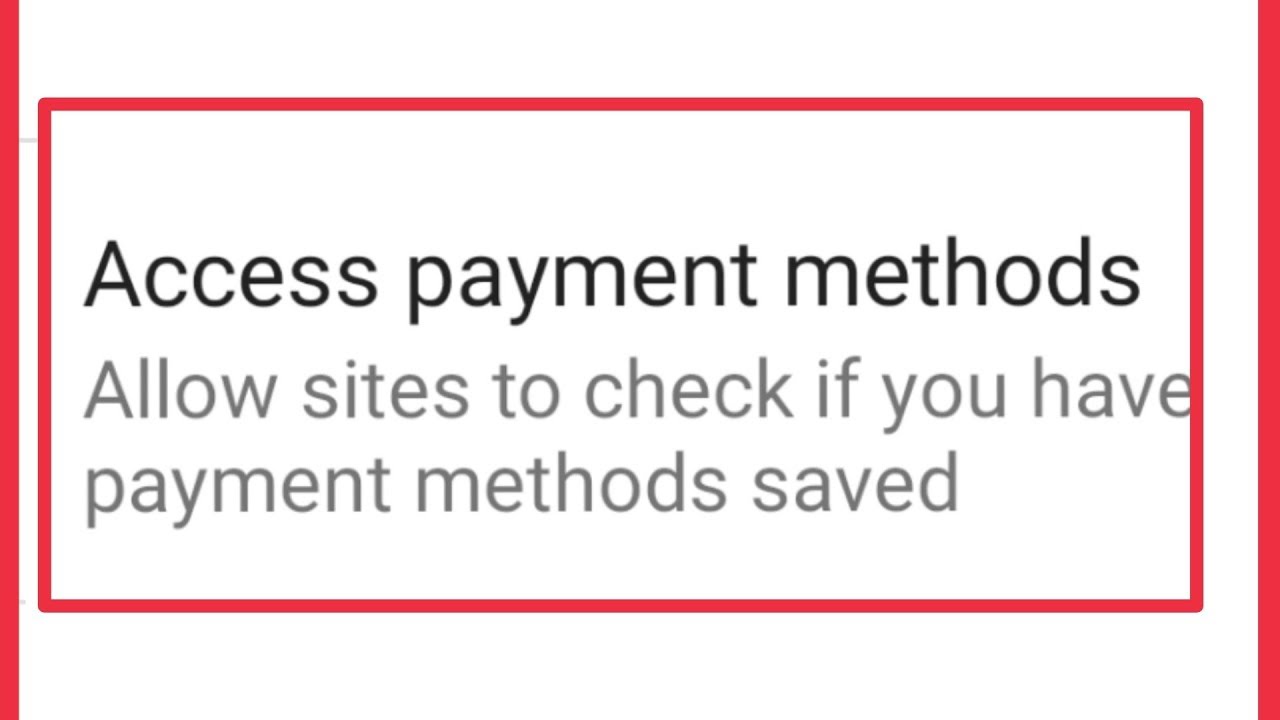Chrome | Access payment methods Settings Enable & Disable