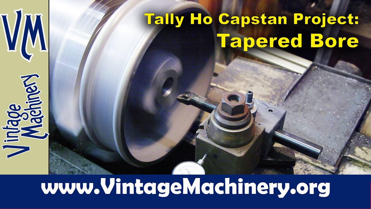 Проект Tally Ho Capstan: точение конического отверстия в крышке кабестанского вала