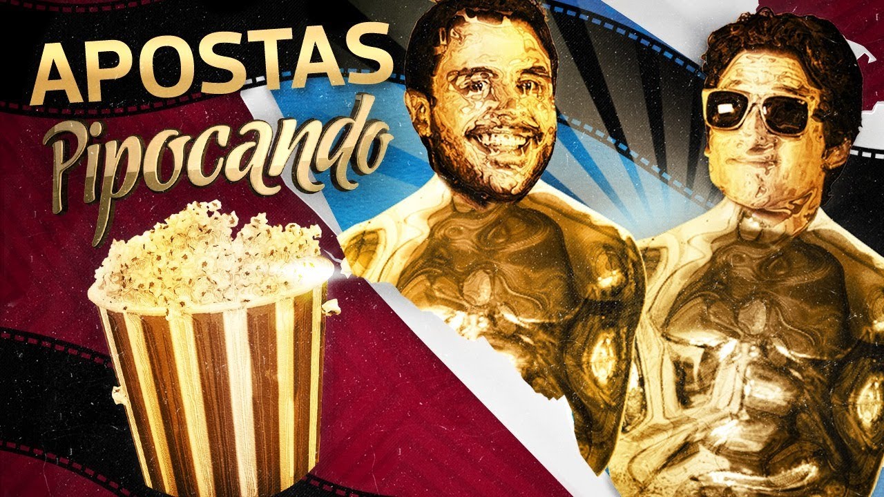 OSCAR 2019 - APOSTAS PIPOCANDO