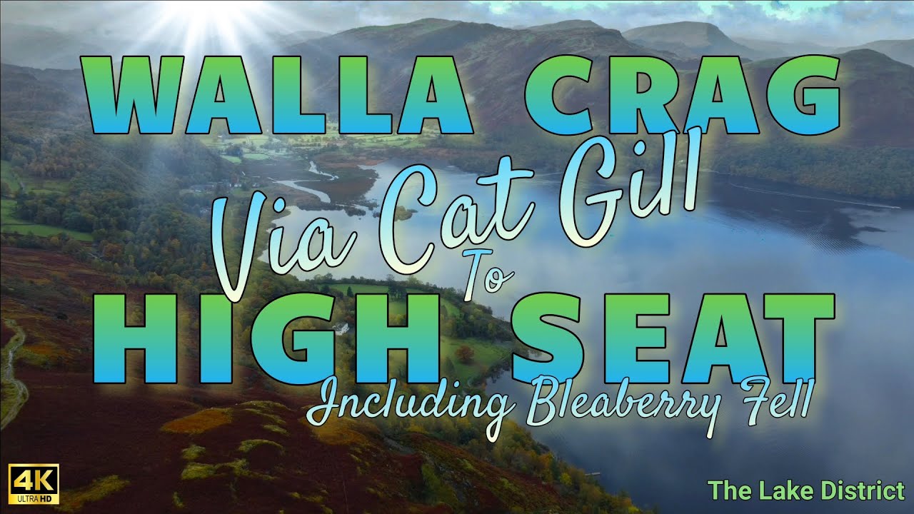 Walla Crag via Cat Gill to High Seat including Bleaberry Fell (The Lake District)