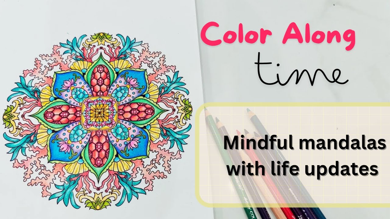 Relaxing Mindful Mandala Coloring Process | Color Along