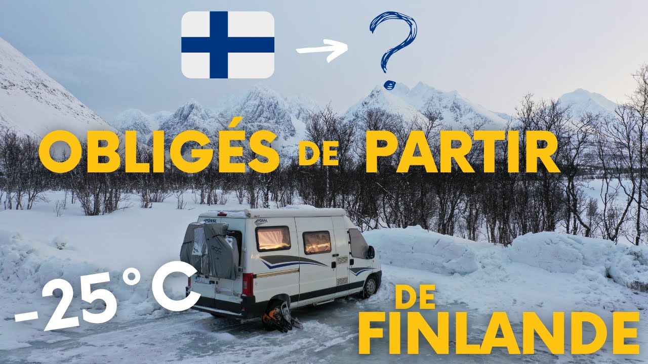 -25°C: Obligés de PARTIR de la FINLANDE en URGENCE