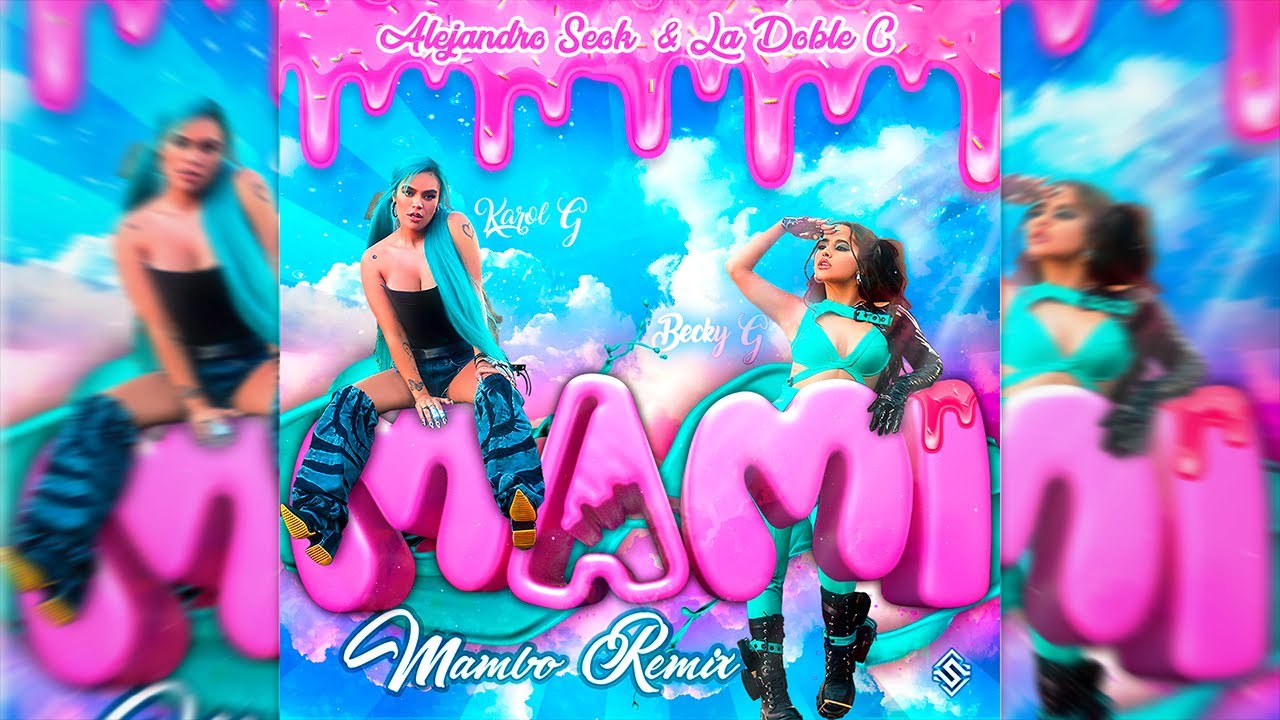 Becky G, Karol G - Mamiii [Mambo Remix] Alejandro Seok & La Doble C