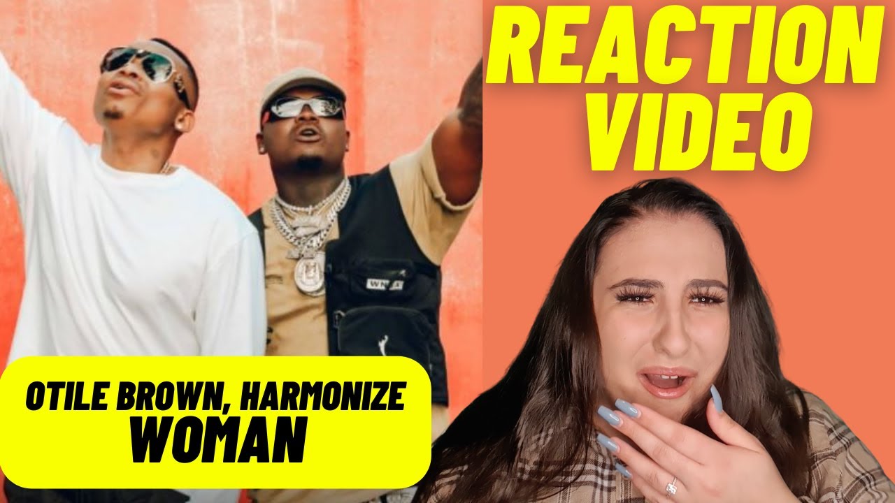 Just Vibes Reaction / Otile Brown ft Harmonize - Woman *VIDEO*