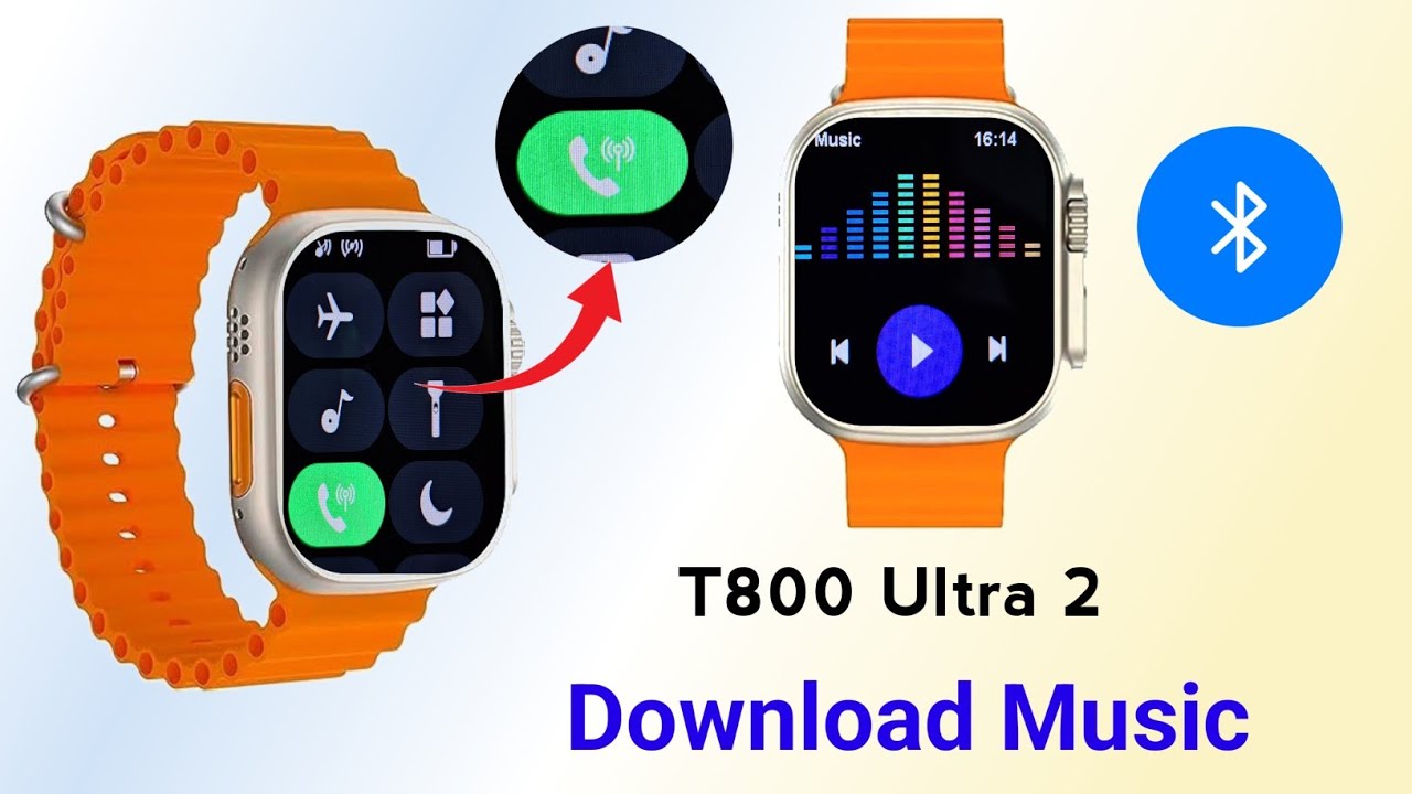 T800 Ultra 2 Smartwatch Mai Music Kaise Download Kare | T800 Ultra 2 Mai Music Kaise Chalaye