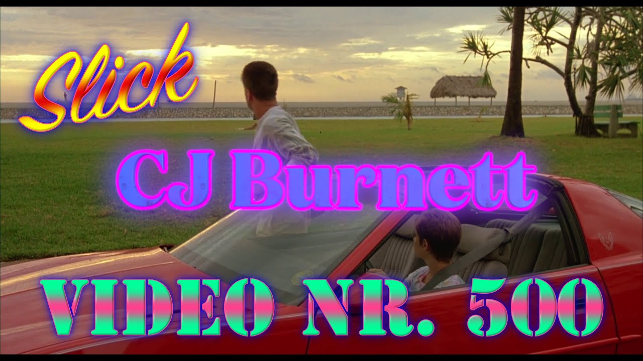 CJ Burnett - Slick (Video Nr. 500)