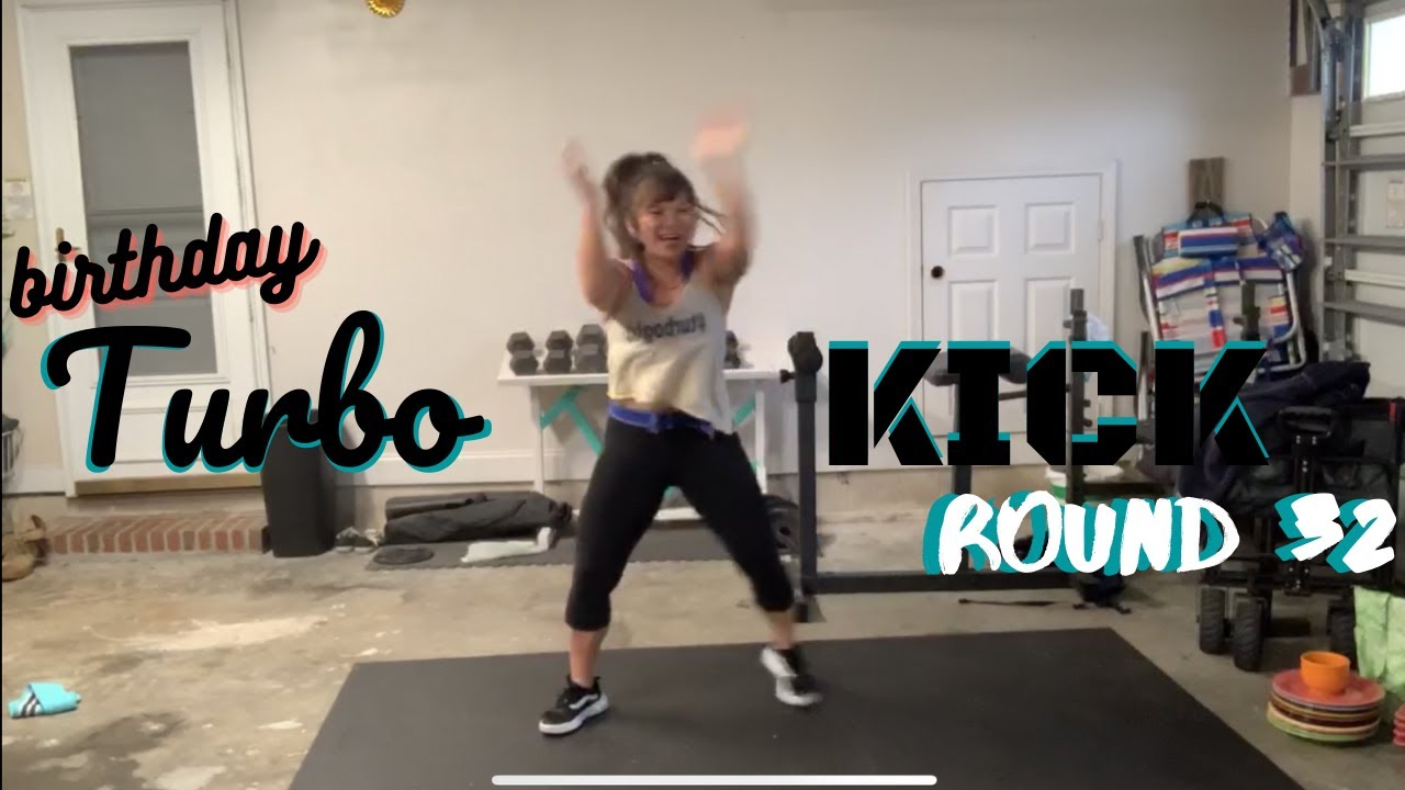 Turbo Kick - Round 32 for my 32nd Birthday!