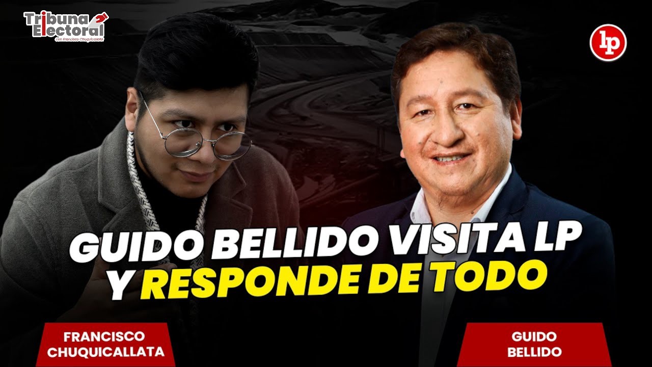 GUIDO BELLIDO VISITA LP Y RESPONDE A TODO | Tribuna Electoral con Francisco Chuquicallata