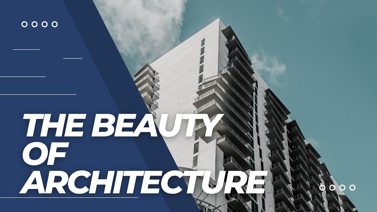 The Beauty of Architecture
