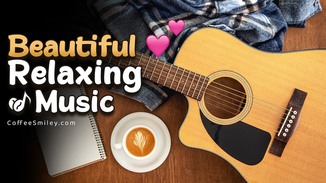 Beautiful Relaxing Music♫ Coffee Music Acoustic Playlist