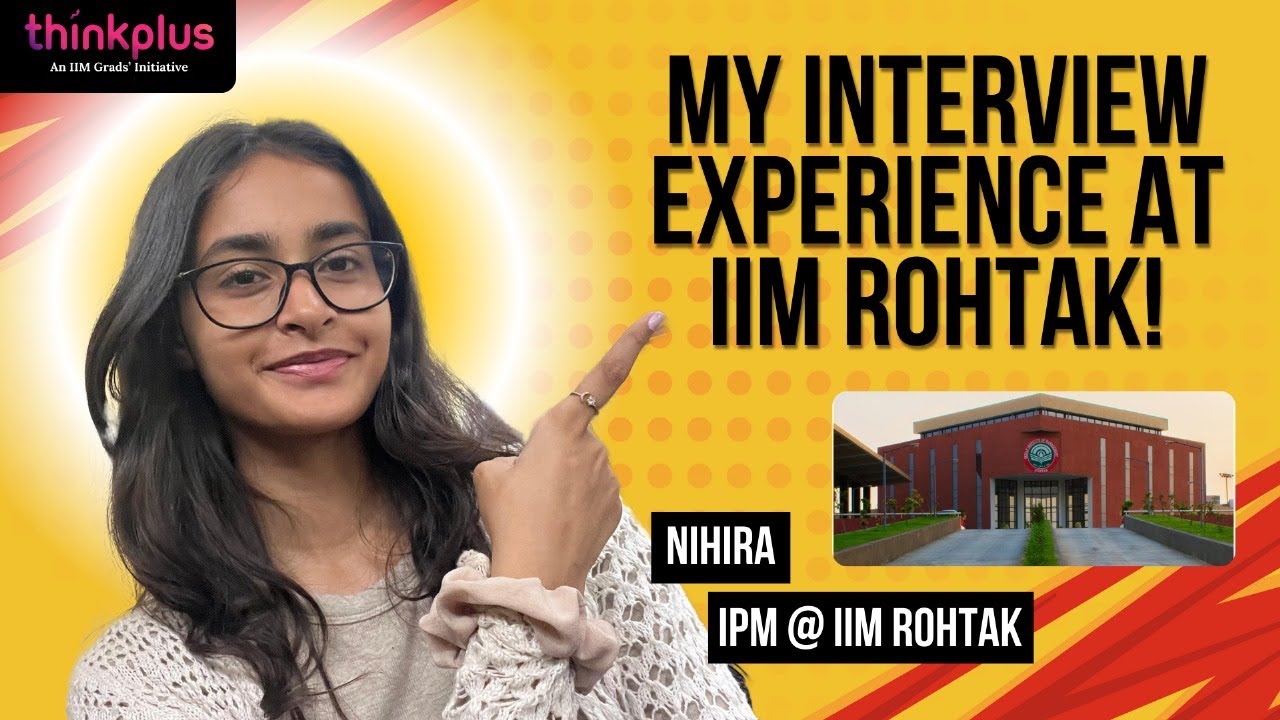 My IIM Rohtak Personal Interview Experience | Questions Asked, Preparation Tips & What I Did Right!