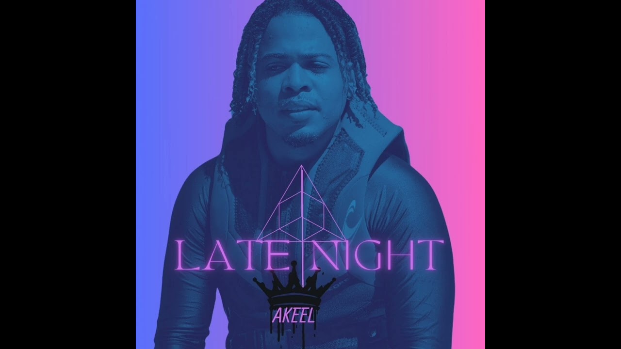 Akeel   - Late Night