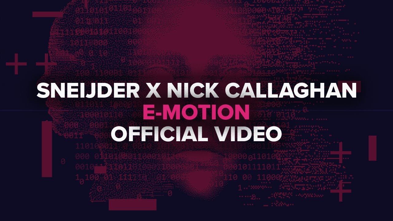 Sneijder & Nick Callaghan - E-Motion (Official Video)