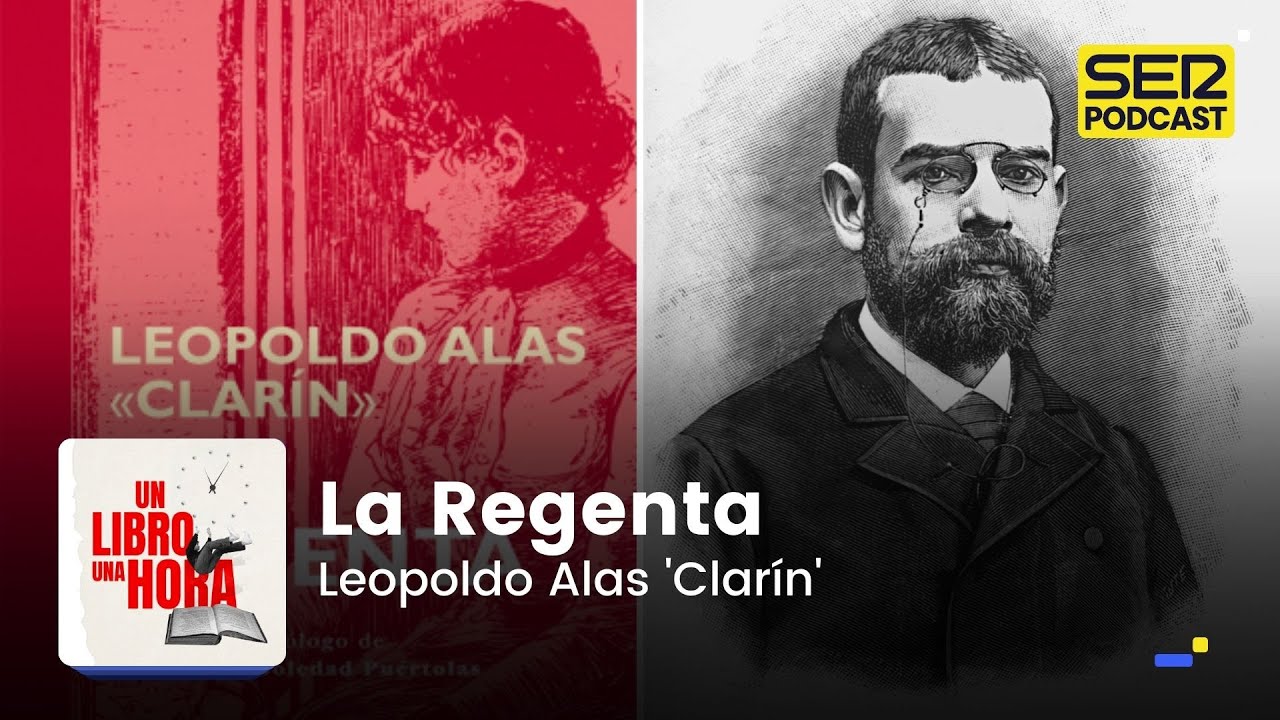Un libro una hora 100 | La Regenta | Leopoldo Alas 'Clar&iacute;n'