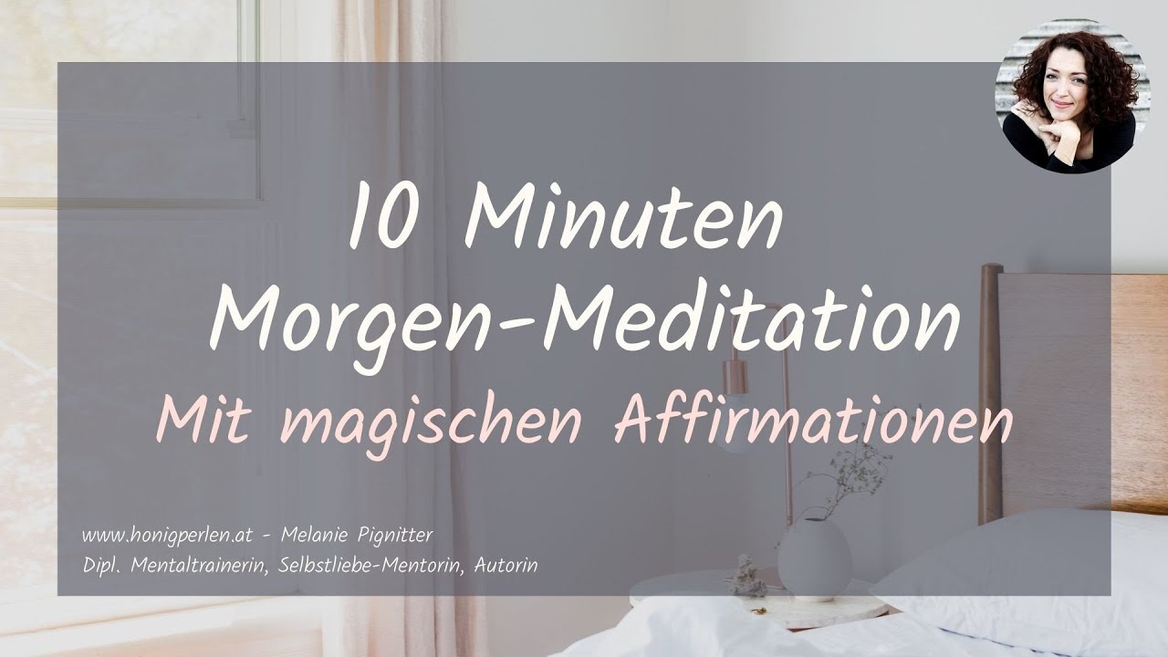 Morgenmeditation mit magischen Affirmationen