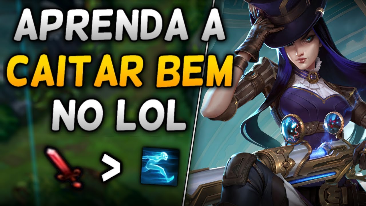 COMO CAITAR BEM NO LOL - Guia Para Atacar Enquanto Corre
