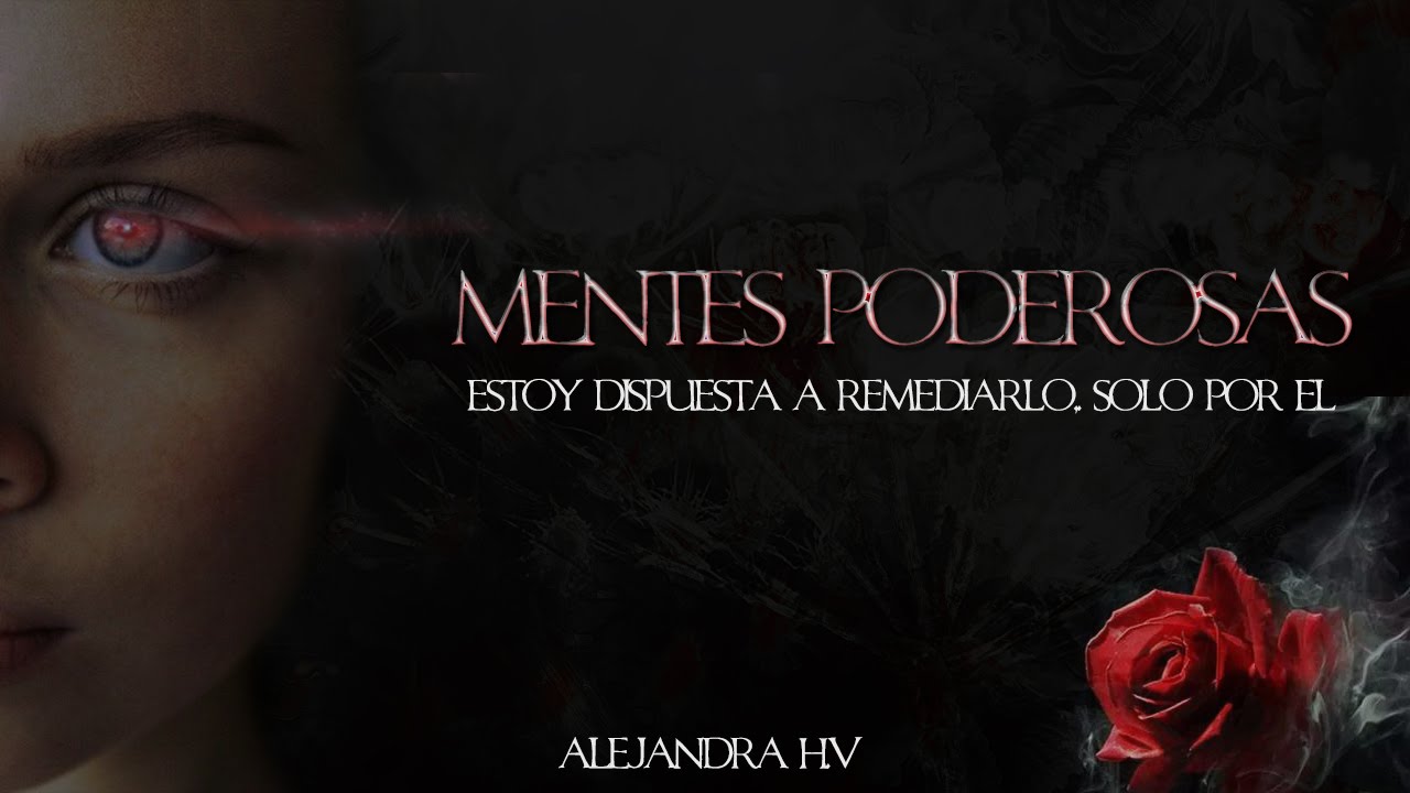 Trailer #2 Mentes Poderosas (Wattpad)