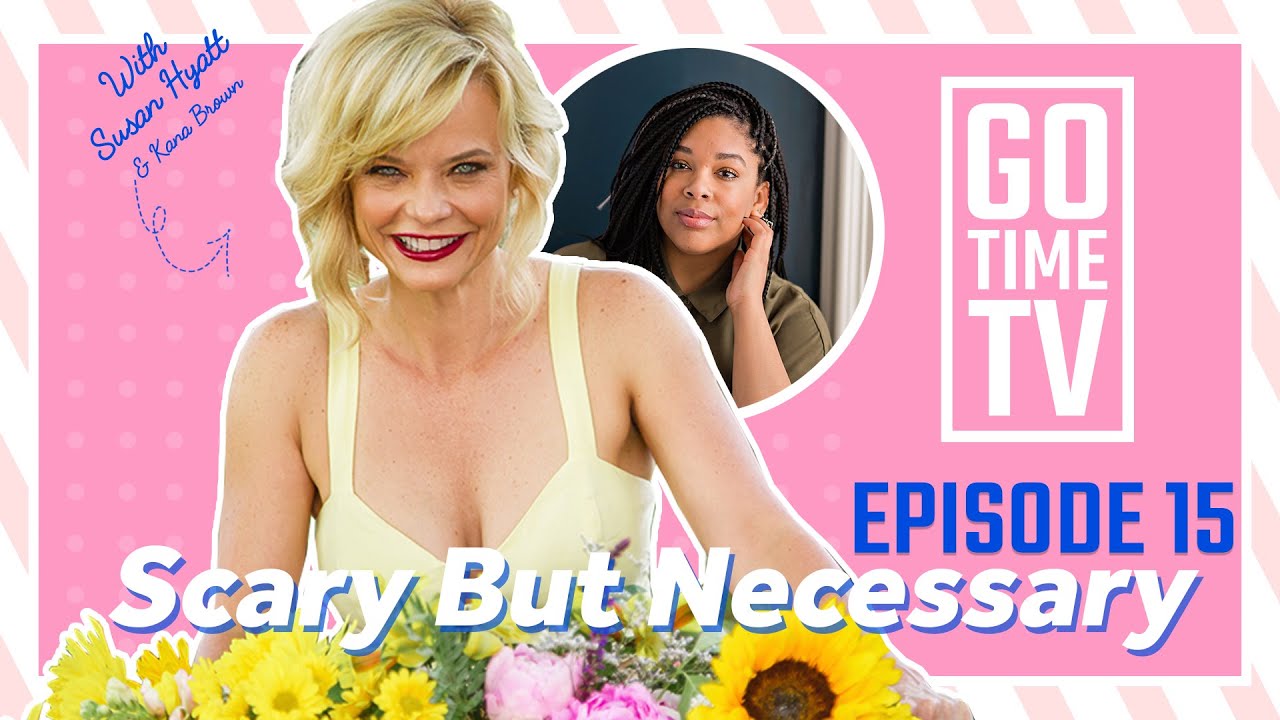 Scary But Necessary with Susan Hyatt & Kana Brown | Invisible Workload | Life Coaching