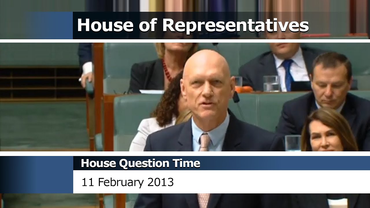 House Question Time - 11 February 2013