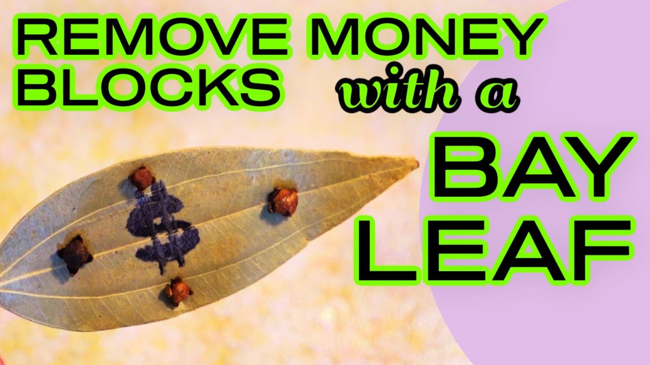 REMOVE MONEY BLOCKS USING A BAY LEAF AND CLOVES 🍃 BAY LEAF MONEY MANIFESTATION