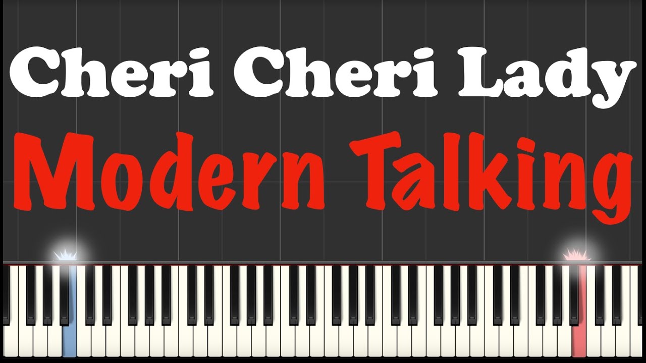 Cheri, Cheri Lady – Modern Talking | Piano Tutorial (Synthesia)