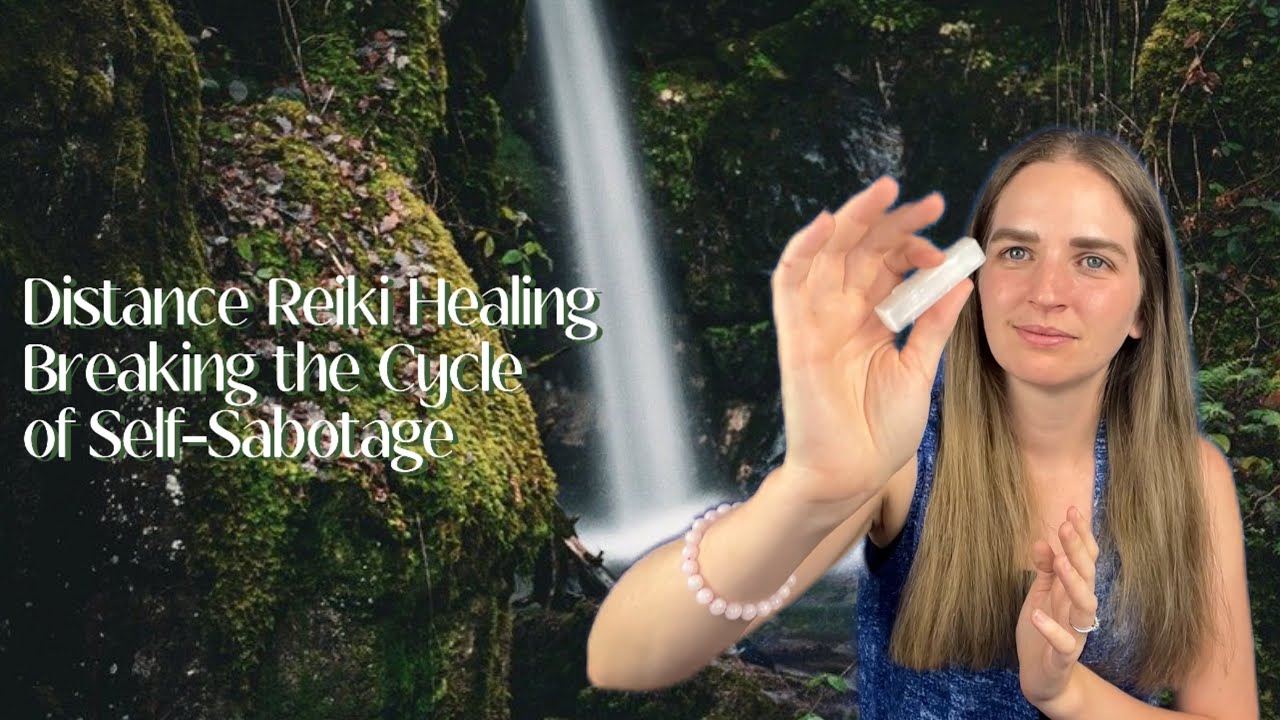 Distance Reiki Healing | Moving Past Self Sabotage and Fear of Success