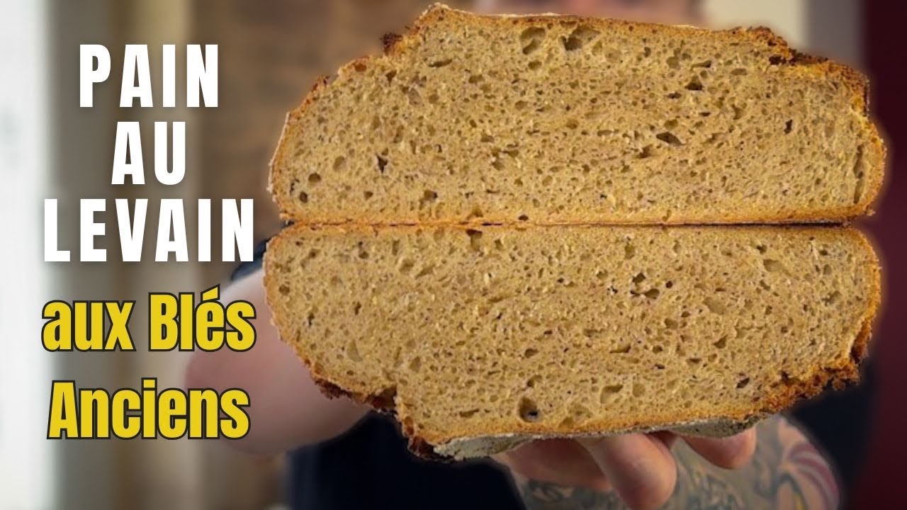 Pain au LEVAIN aux Blés Anciens à faire à la maison Nutrition, Conservation, Goût, Simple à faire..