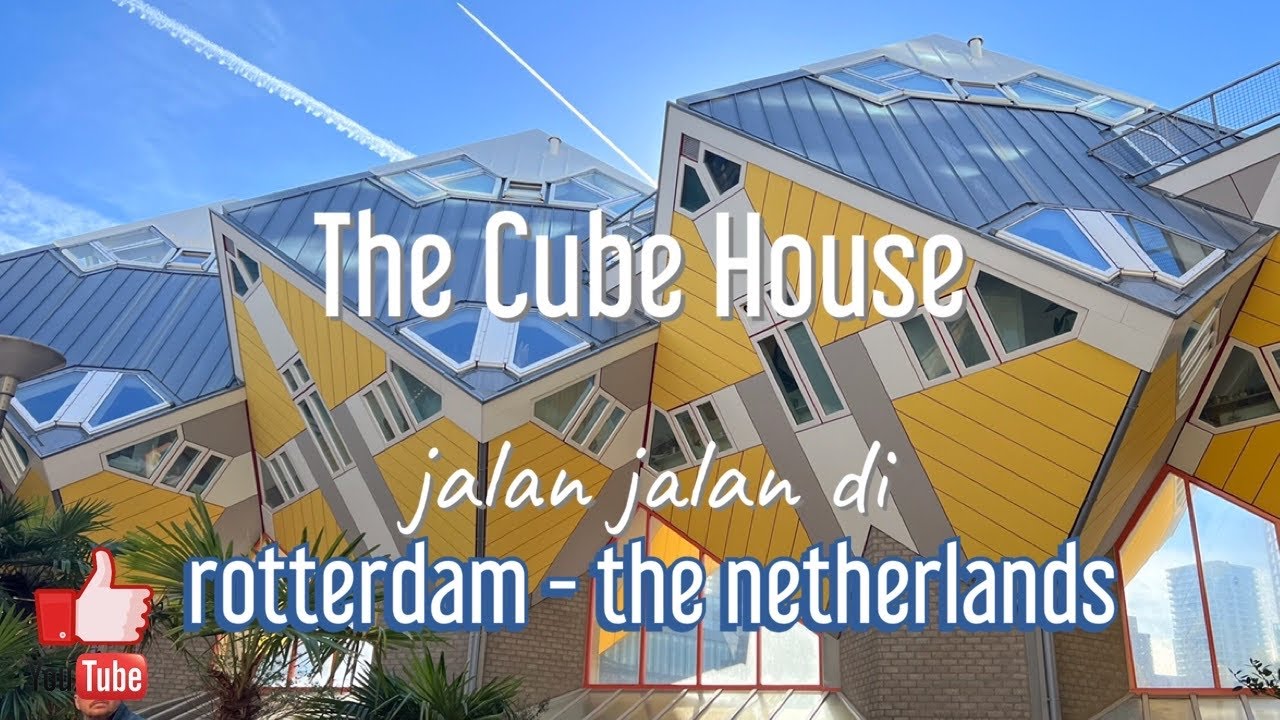 The CUBE HOUSE - jalan jalan di Rotterdam The Netherlands
