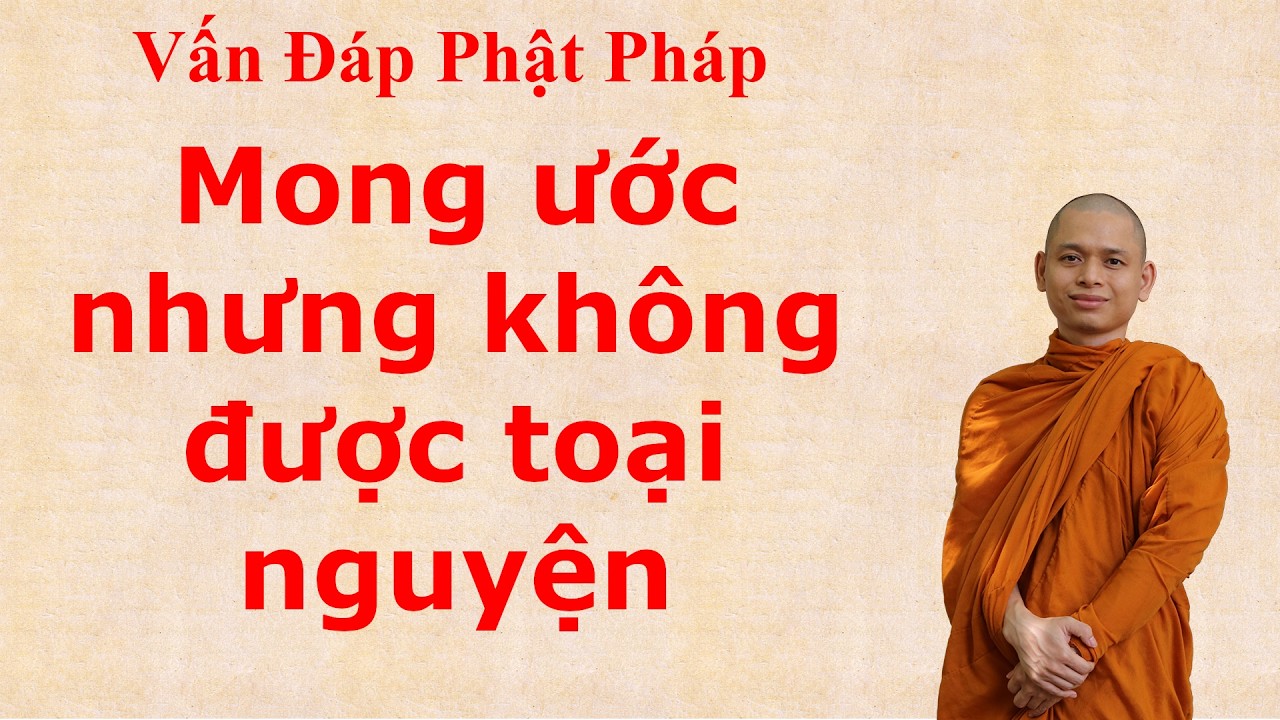 3344. Mong ước nhưng không được toại nguyện