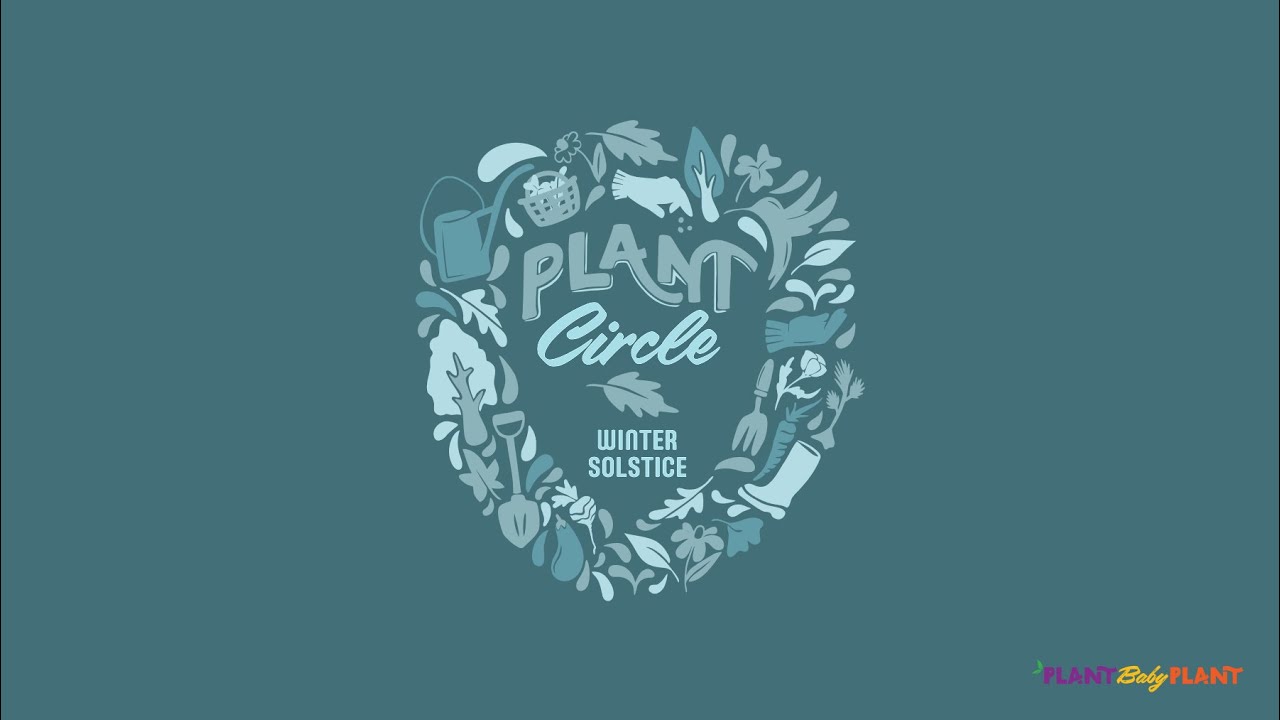 Plant Circle | Winter Solstice | Dec 21, 2025