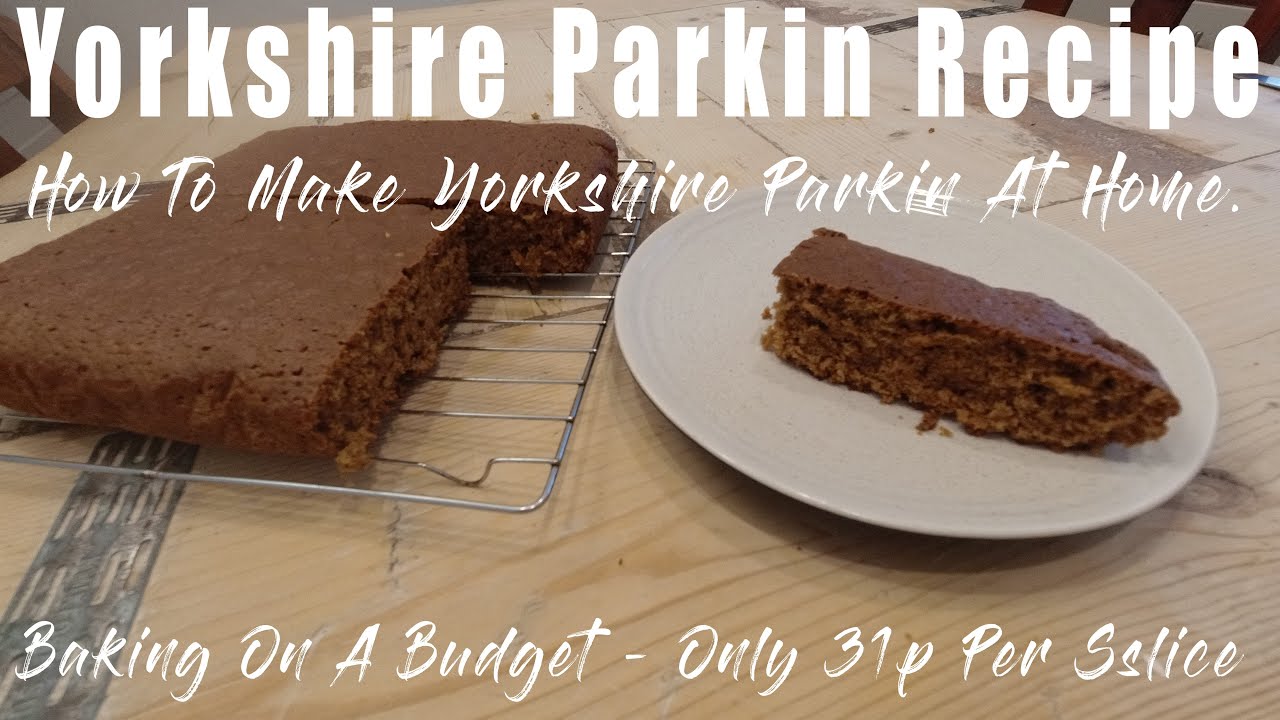 Yorkshire Parkin Recipe - How To Make Yorkshire Parkin At Home - Only 31p Per Slice.
