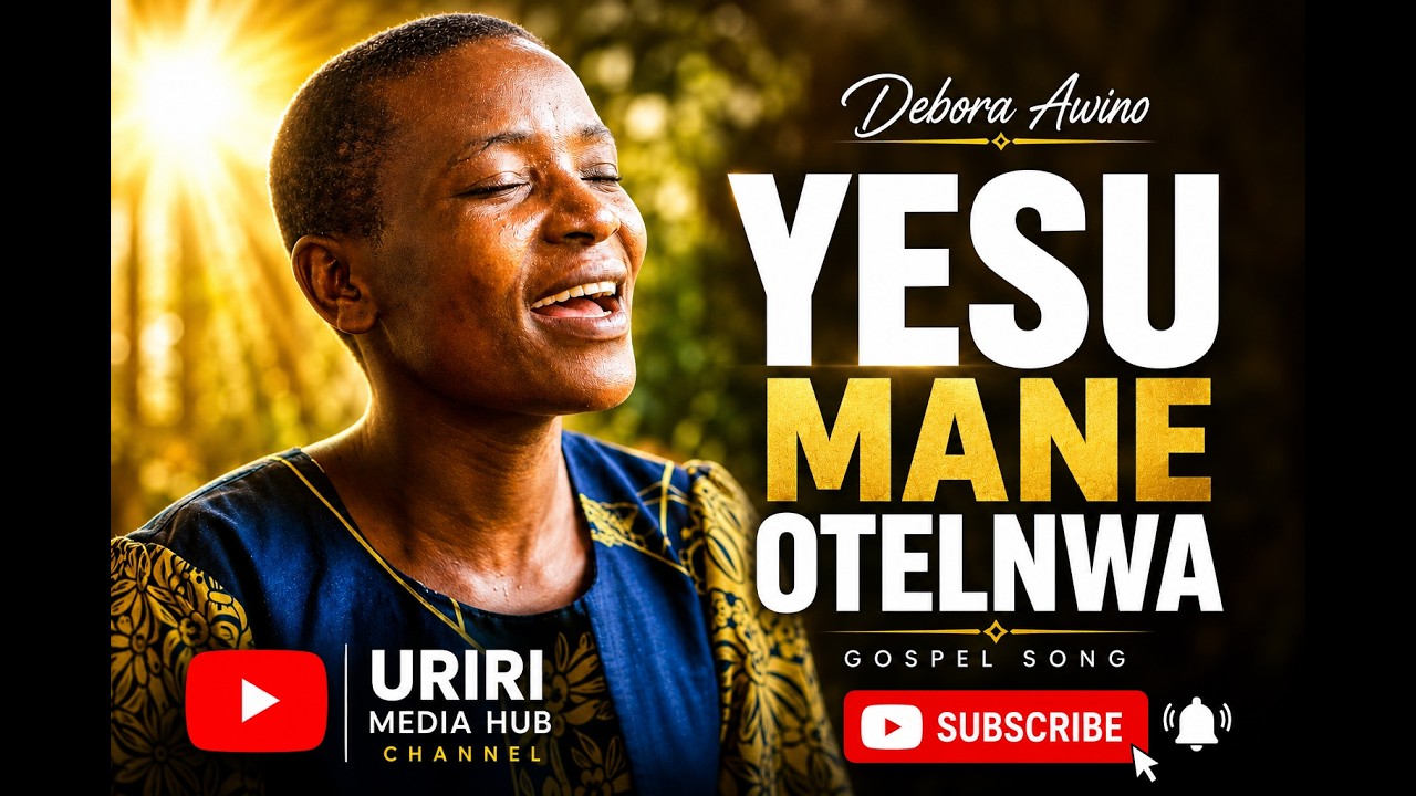 Debora Awino_ Yesu mane otelnwa