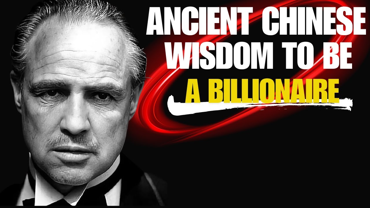 Ancient Chinese Wisdom That Will Make You a BILLIONAIRE | The GodFather Motivation.