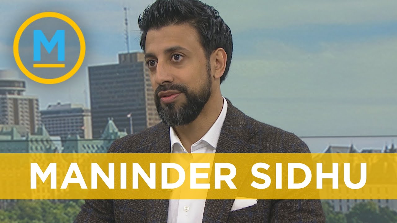 Maninder Sidhu wants to be the hardest working MP on Parliament Hill | Your Morning