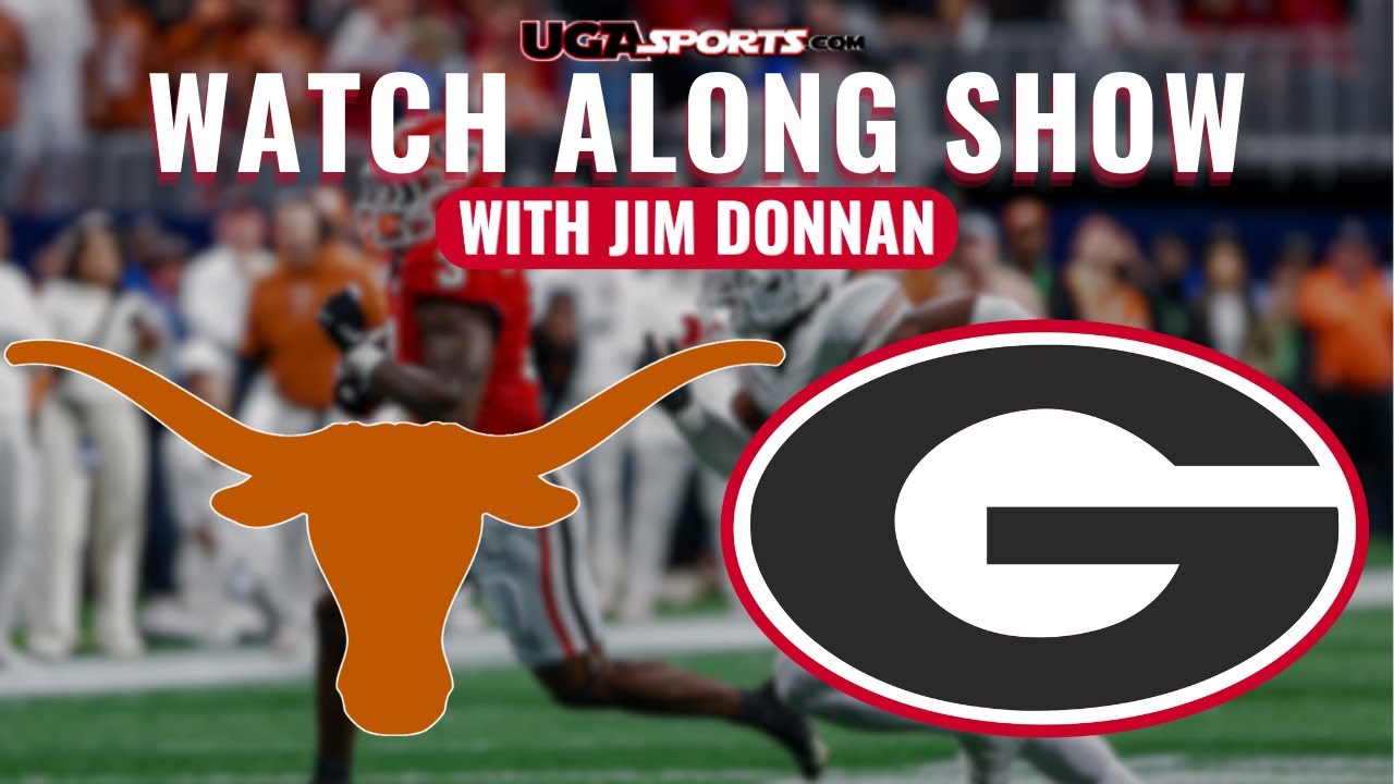 Watch Along Show: Georgia vs. Texas