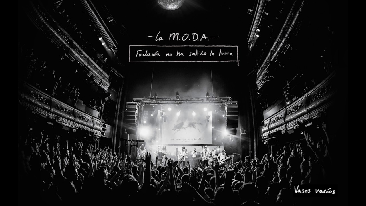 La M.O.D.A. - Vasos vac&iacute;os (en directo // 'Todav&iacute;a no ha salido la luna') + Iseo