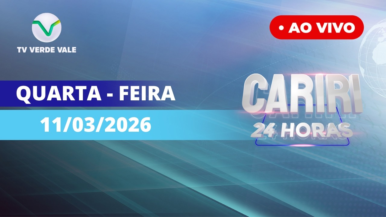 TV VERDE VALE | AO VIVO | CARIRI 24HRS 11/03/2026