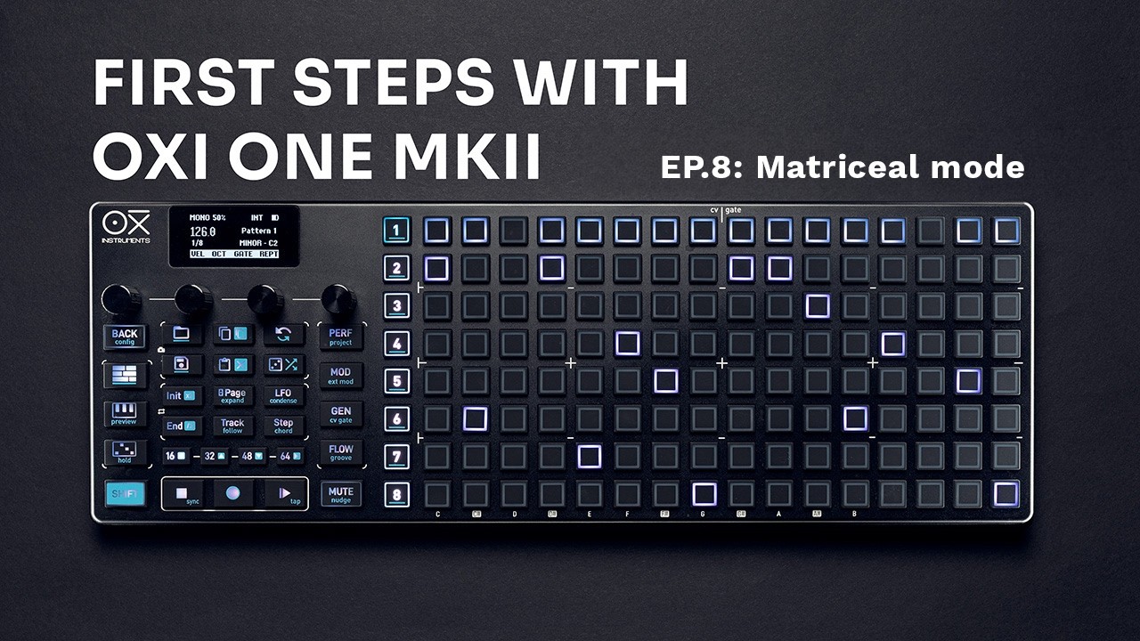 Первые шаги с OXI One MKII / EP. 8: Матричный режим