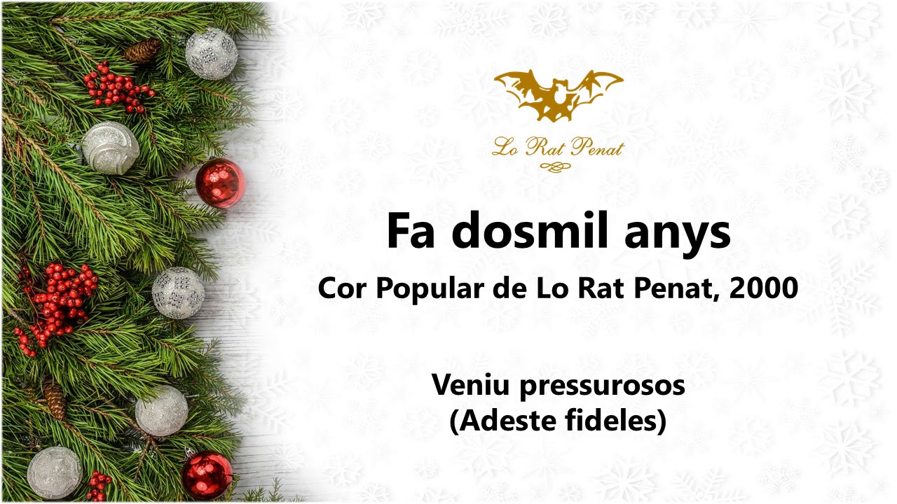 Veniu pressurosos (Adeste fideles) - Cançó de Nadal - Cor Popular de Lo Rat Penat