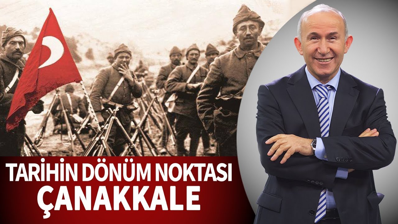 TARİHİN DÖNÜM NOKTASI: ÇANAKKALE - AHMET ŞİMŞİRGİL