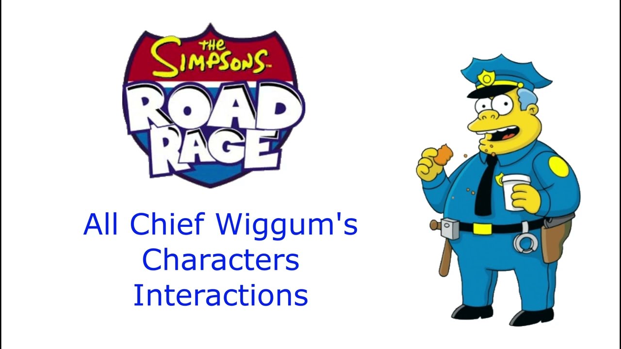 The Simpsons Road Rage All Chief Wiggum's Characters Interactions
