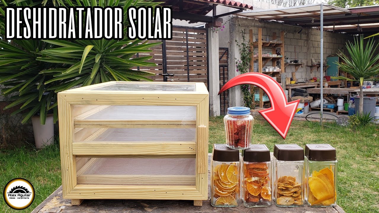 Como hacer un deshidratador solar casero ( parte 1 )