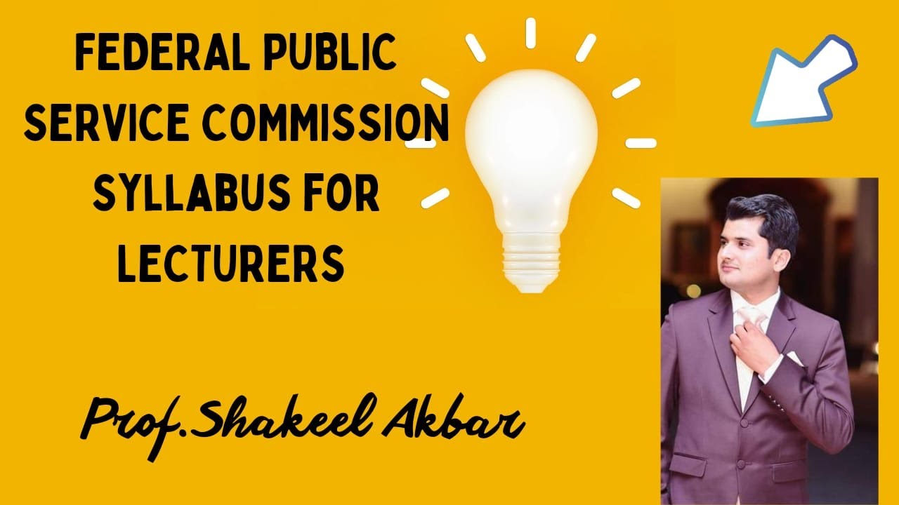 Federal Public Service commission(FPSC) SYLLABUS for LECTURERS. Useful for FPSC Aspirants.
